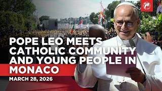 LIVE | Pope Leo XIV in Monaco: Meetings at the Cathedral and Saint Devota Church
