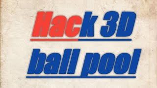 How to hack 3D ball pool screenshot 5