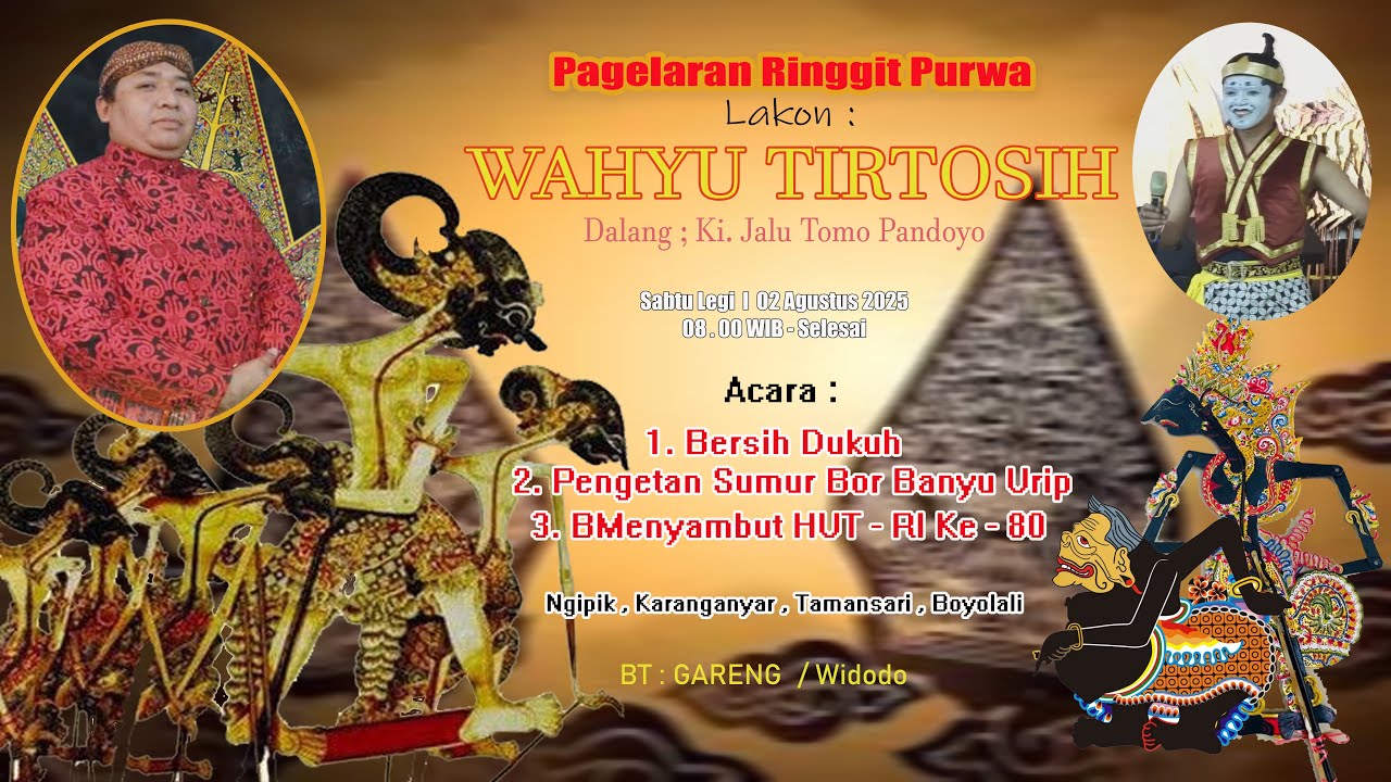 Ringgit Purwa Dalang Ki. Jalu Tomopandoyo / WAHYU TIRTOSIH / BERSIH DUKUH Ngipik. 02 Agustus 2025