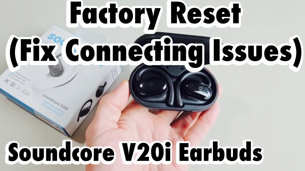 Soundcore V20i Earbuds: How to Factory Reset (Hard Reset) Fix