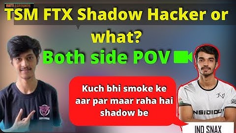 TSM FTX Shadow Hacker Or What?🤔 | IND vs TSM Fight | Both Side POV 🔥