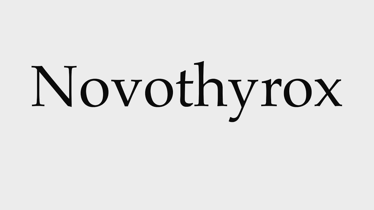 How to Pronounce Novothyrox - YouTube