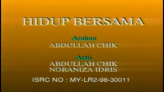 Download Lagu Abdullah Chik \u0026 Noraniza Idris - Hidup Bersama (Official Karaoke Video) MP3
