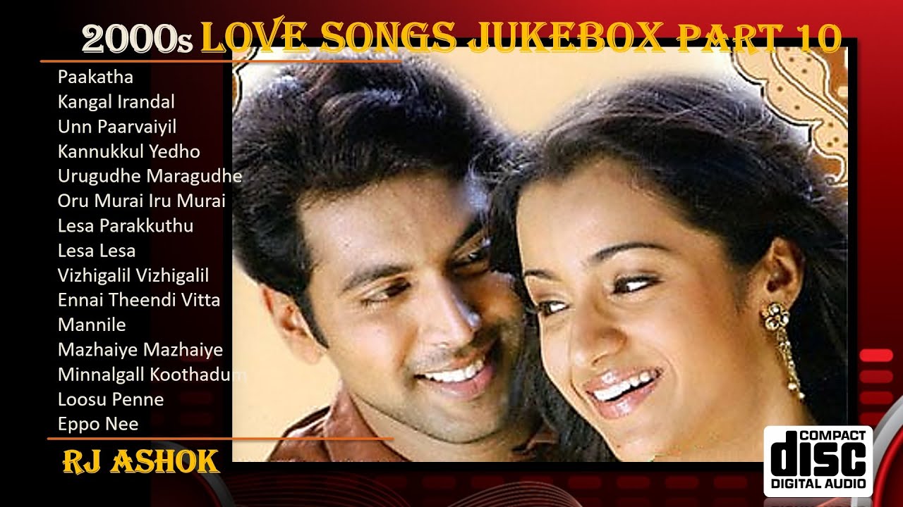 2000s Tamil Evergreen Love Songs Feel the Love  Digital High Quality Audio Songs  JUKEBOX Part 10
