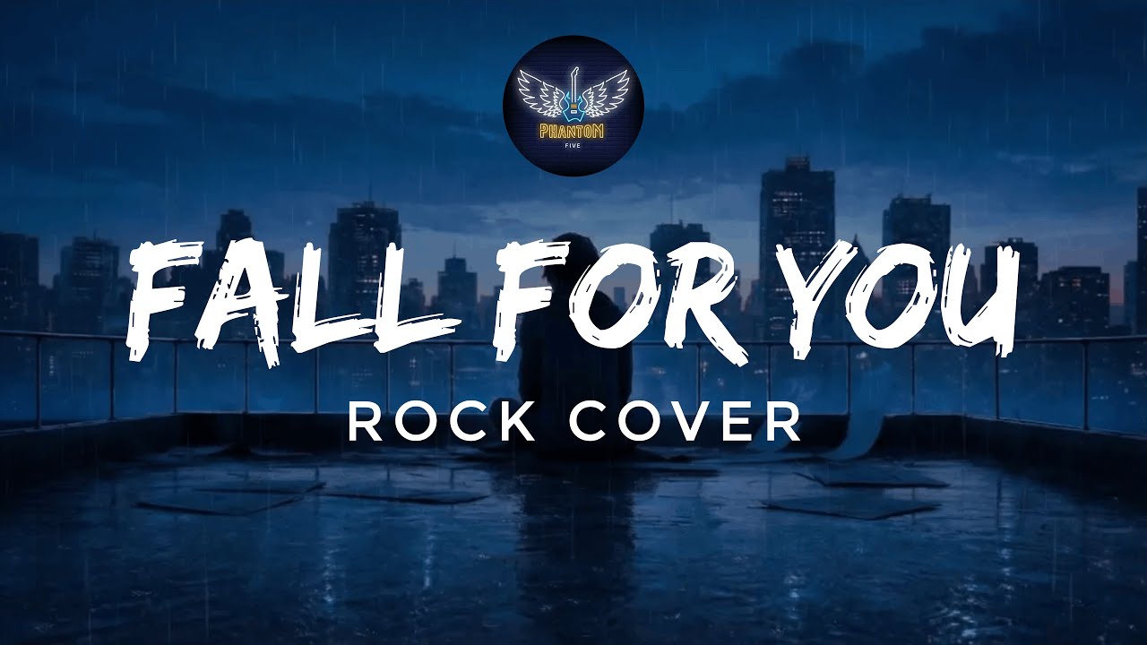 Fall For You (Rock Cover) - Phantom Five PH