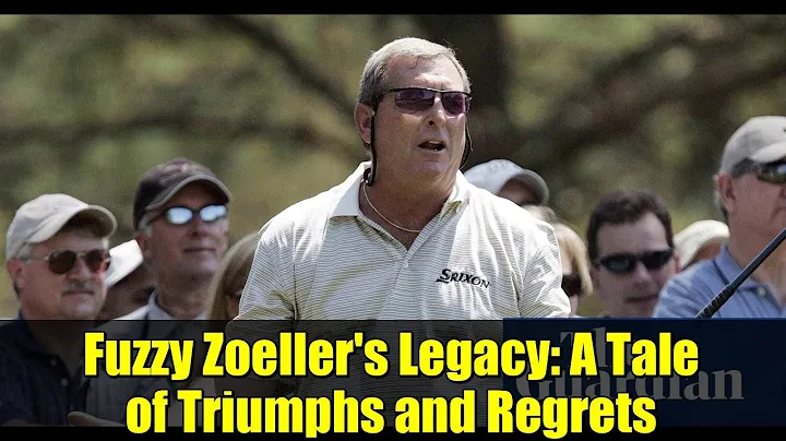 Fuzzy Zoeller's Legacy: A Tale of Triumphs and Regrets