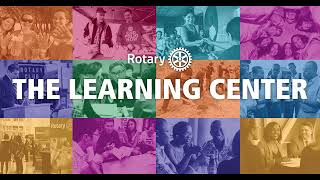 Optimize Rotary Membership with the Learning Center