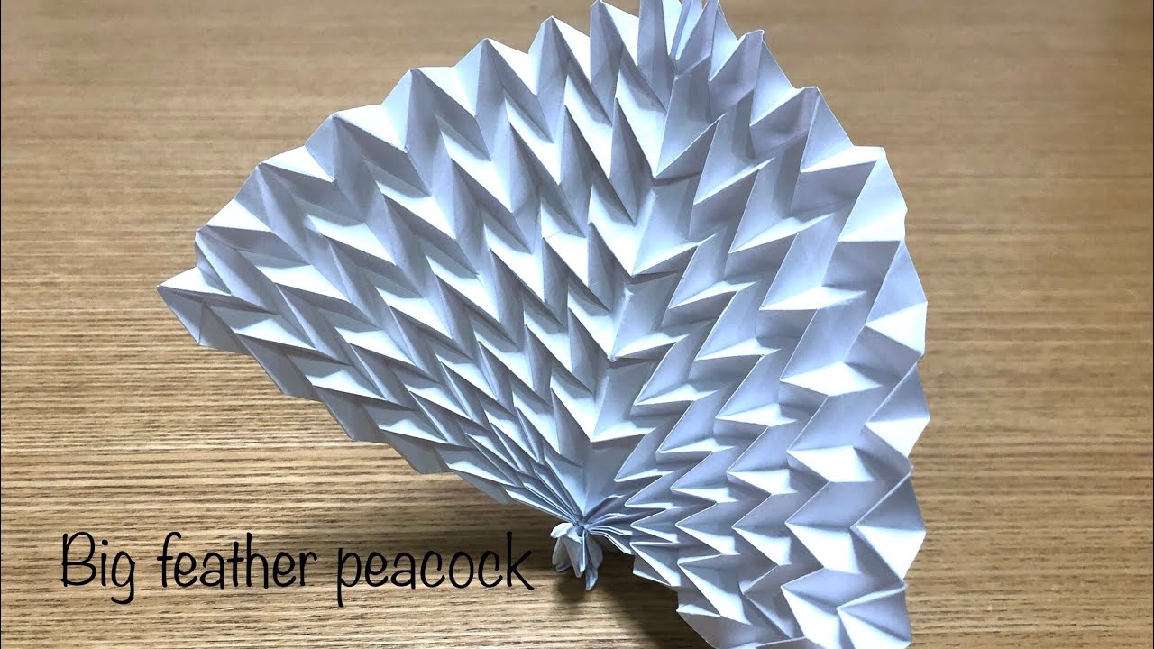 折り紙 孔雀 Origami Peacock Big Feather Peacock Made From Paper 一枚の折り紙 でさらに大きな羽の孔雀を折った 공작 Youtube