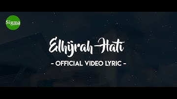 Elhijrah - Hati ( Video Lyric )