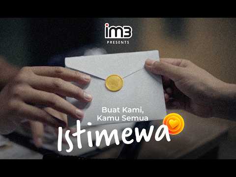 Buat Kami, Kamu ISTIMEWA 💛 | Bersama Sal Priadi