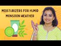 Moisturizers for humid monsoon weather  simple  effective skin care  beautifulhamesha hindi