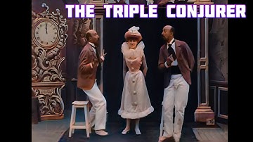 The Triple Conjurer and the Living Head 1900 / Upscale 4K in Color / 60 fps