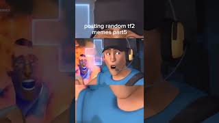 Posting Tf2 Memes