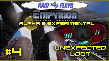 Empyrion Alpha 9x - #4 - "Unexpected Loot"- [Temp/Hard] - Let
