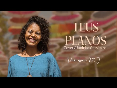Teus planos (Cover)- Por Danúbia do menino Jesus
