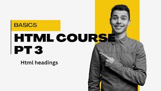 Html headings, html and CSS series part 3.