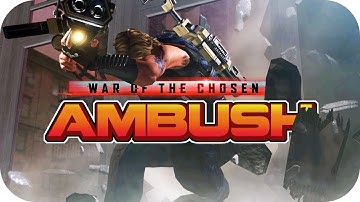 Ambush! – XCOM 2: War of the Chosen Gameplay – Let