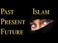 Past, Present And The Future of Islam by Sean Kamali