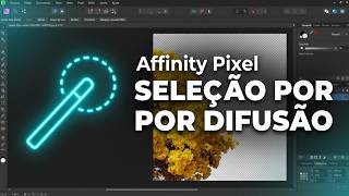 Affinity Pixel : Ferramenta Seleção por Difusão
