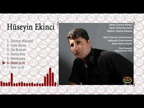 Hüseyin Ekinci - Delal (u.h)