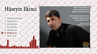 Hüseyin Ekinci - Delal (U.h)