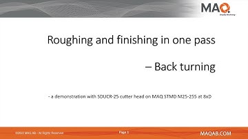 Roughing and finishing in one pass, back turning in internal turning with MAQ vibration damped tools