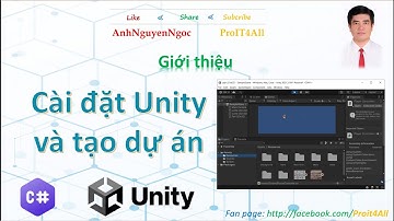 Cài đặt Unity và Tạo dự án Game trong Unity
