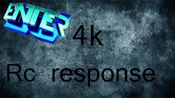 Enter 4k RC Response (player) @EnterUprising