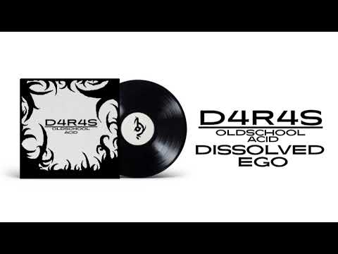 D4R4S-Dissolved Ego/Oldschool Acid/999999999