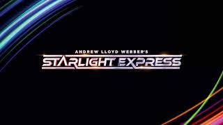 Whistle At Me Starlight Express 2024 London Cast Album
