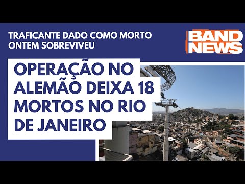 Operação no Alemão deixa 18 mortos no Rio de Janeiro
