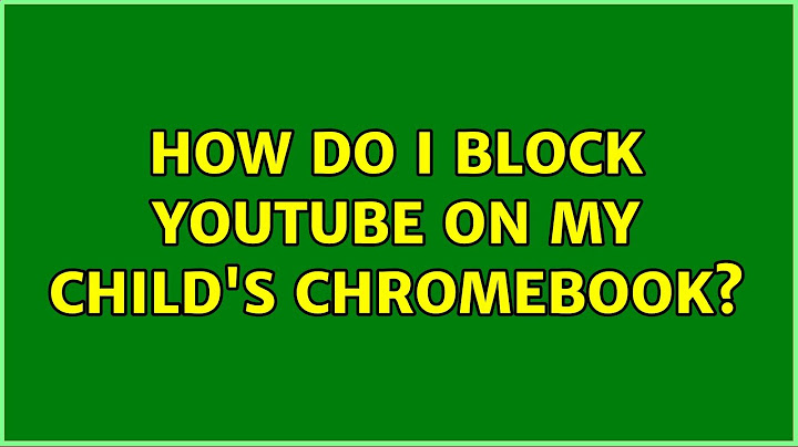 How do I block YouTube from my childs phone?