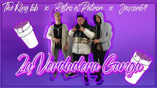 The King bb x Retro el Patron x Jeyson69 - La verdadera Ganga (Video Oficial)