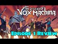 The Legend of VOX Machina Episode 1 Review from the WATCH PARTY!