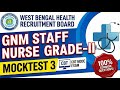 WBHRB GNM Staff Nurse Grade- 2 | Most Important MCQs | Mock Test 3 | Practice Set