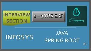 Infosys Java Spring Boot 1-3 yrs exp - Interview Section - Programmers Divine