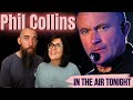 Phil collins  in the air tonight reaction with my wife