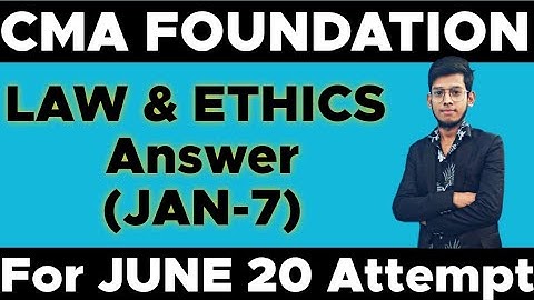 CMA Foundations || law & Ethics (Jan-7) Answer || DEEPAK CLASSES
