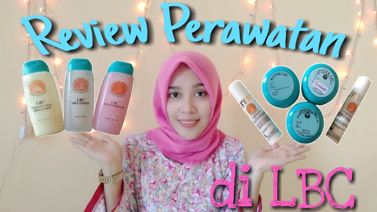 Review Perawatan Di Lbc Harga Perawatan Lbc Youtube Review Perawatan Di Lbc Harga Perawatan Lbc Youtube