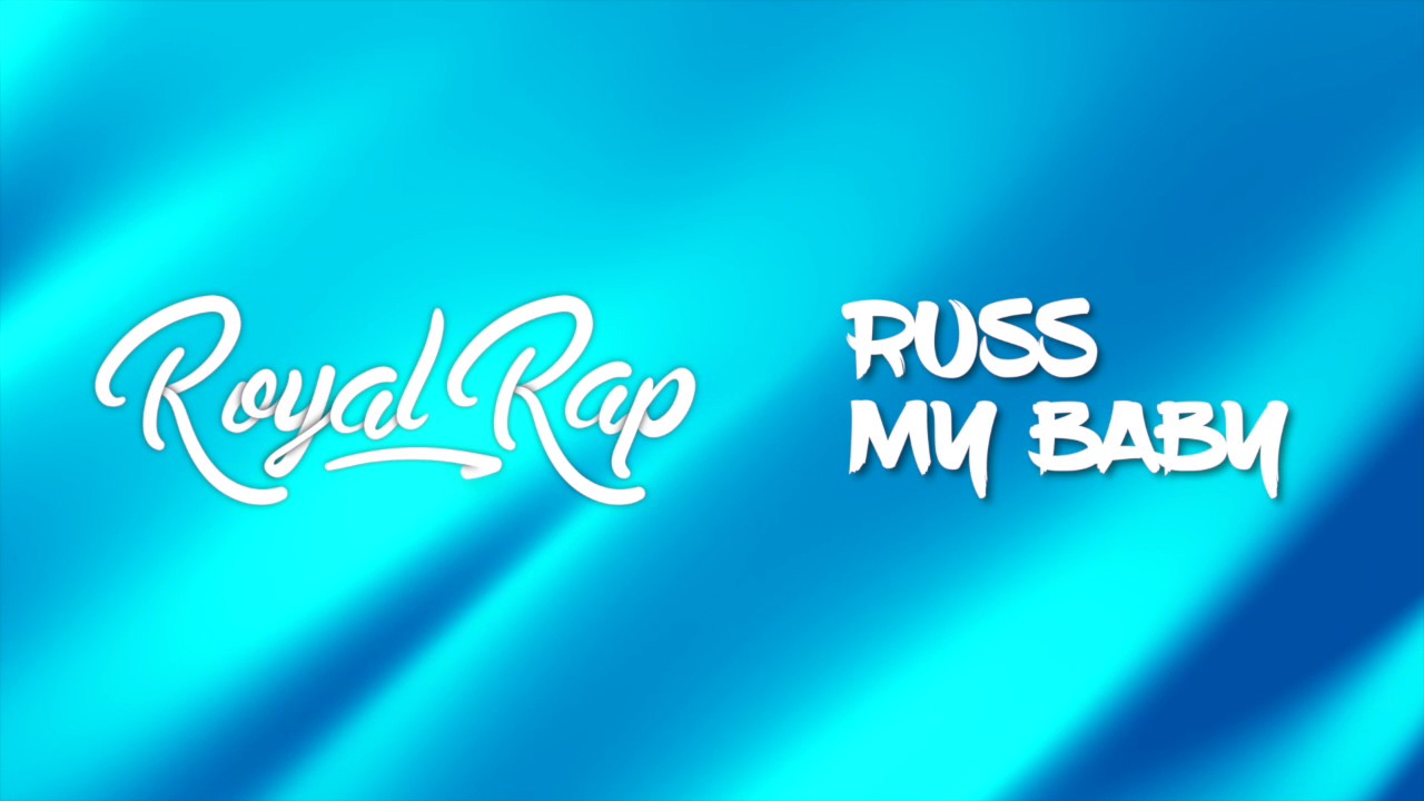 Russ - My Baby - YouTube