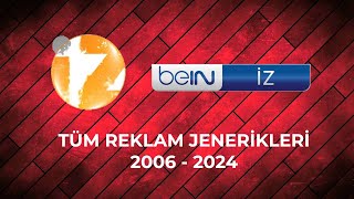 İz Tv Bein İz Digitürk Tüm Reklam Jenerikleri - 2006-2024
