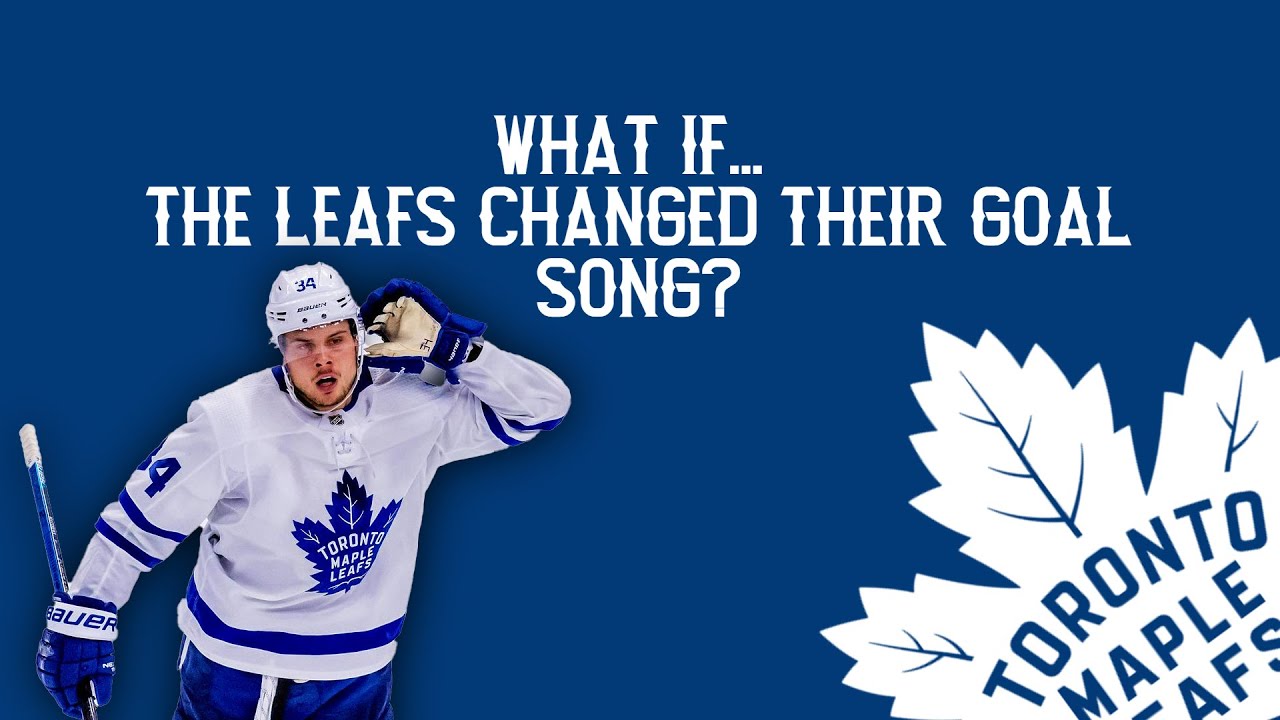 Should the Maple Leafs Consider Changing Their Goal Song? - BVM Sports