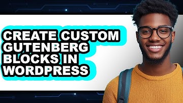 How to Create Custom Gutenberg Blocks in WordPress (Full Guide)