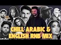 Arabic English Chill RnB Mix DYSTINCT Saint Levant Tems Elyanna J Cole TUL8TE Zeynex