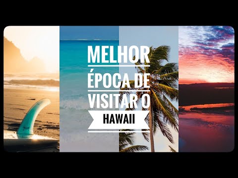 Vídeo: A melhor época para visitar o Havaí
