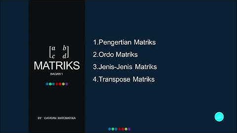 MATRIKS Matematika kelas 11 part 1 - Dasar Matriks