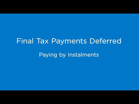 2020 Final Tax Deferrals | Paying Taxes by Instalments