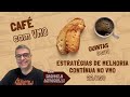 Café com VMO #11 - Estratégias de Melhoria Contínua no VMO