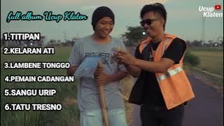 TITIPAN ucup klaten ft Penguk full album