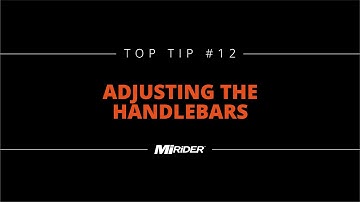 MiRiDER Top Tips - #12 Adjusting the handlebars